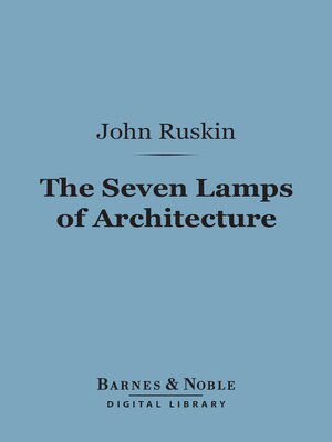 cover image of The Seven Lamps of Architecture (Barnes & Noble Digital Library)